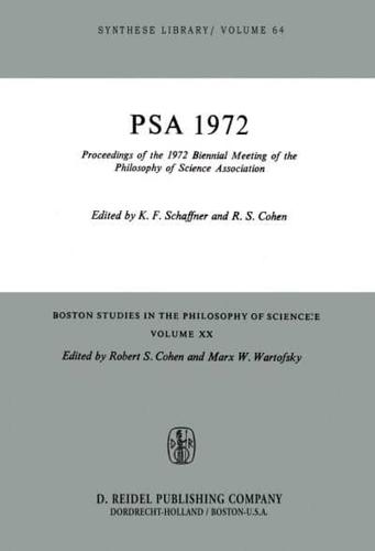 Proceedings of the 1972 Biennial Meeting of the Philosophy of Science Association