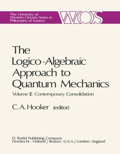 The Logico-Algebraic Approach to Quantum Mechanics