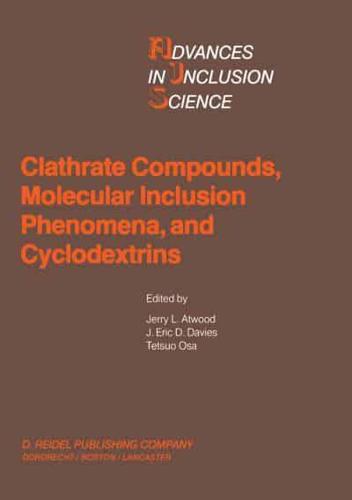 Clathrate Compounds, Molecular Inclusion Phenomena and Cyclodextrins