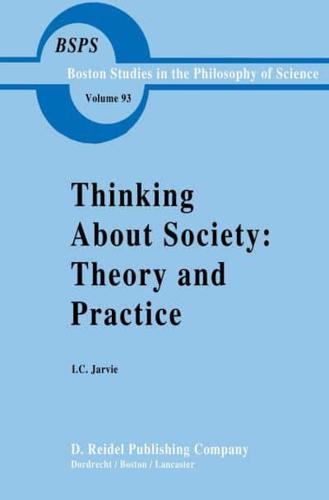 Thinking about Society: Theory and Practice