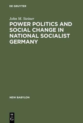 Power Politics and Social Change in National Socialist Germany