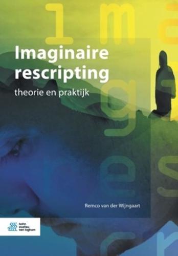 Imaginaire rescripting : theorie en praktijk