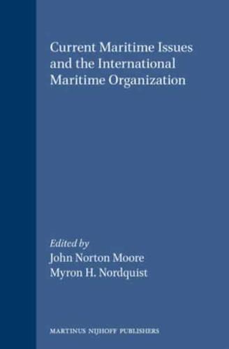 Current Maritime Issues and the International Maritime Organization