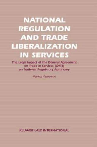 National Regulation and Trade Liberalization in Services
