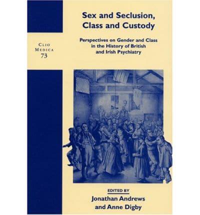 Sex and Seclusion, Class and Custody