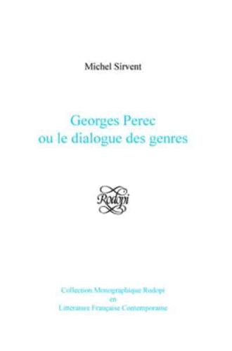 Georges Perec Ou Le Dialogue Des Genres