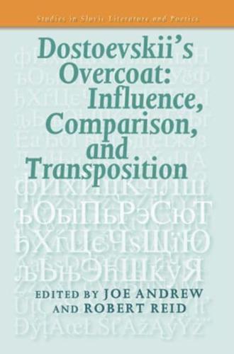 Dostoevskii's Overcoat: Influence, Comparison, and Transposition