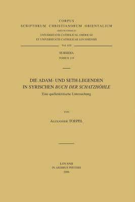 Die Adam- Und Seth-Legenden Im Syrischen "Buch Der Schatzhöhle". Eine Quellenkritische Untersuchung