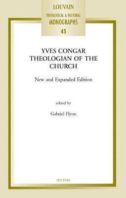 Yves Congar: Theologian of the Church