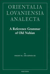 A Reference Grammar of Old Nubian