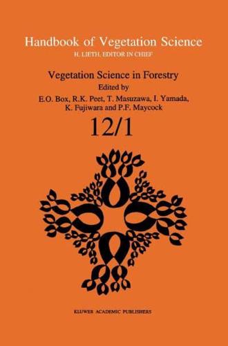 Vegetation Science in Forestry : Global Perspective based on Forest Ecosystems of East and Southeast Asia