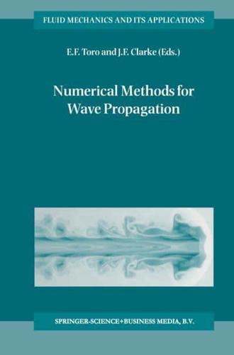 Numerical Methods for Wave Propagation : Selected Contributions from the Workshop held in Manchester, U.K., Containing the Harten Memorial Lecture