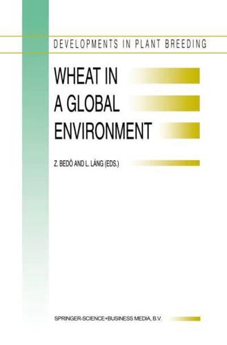 Wheat in a Global Environment : Proceedings of the 6th International Wheat Conference, 5-9 June 2000, Budapest, Hungary
