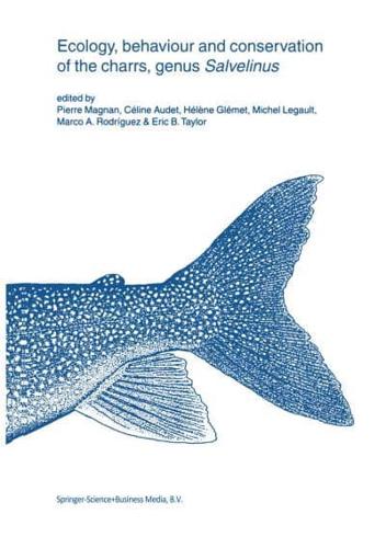 Ecology, Behaviour and Conservation of the Charrs, Genus Salvelinus