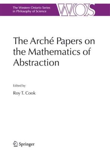 The Arché Papers on the Mathematics of Abstraction