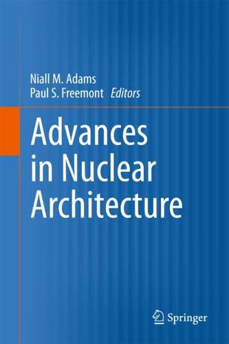 Advances in Nuclear Architecture