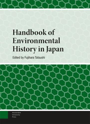 Handbook of Environmental History in Japan