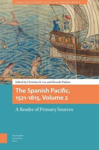 The Spanish Pacific, 1521-1815 Volume 2