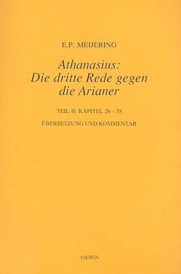 Athanasius: Die Dritte Rede Gegen Die Arianer