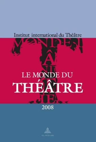 Le Monde Du Théâtre - Édition 2008
