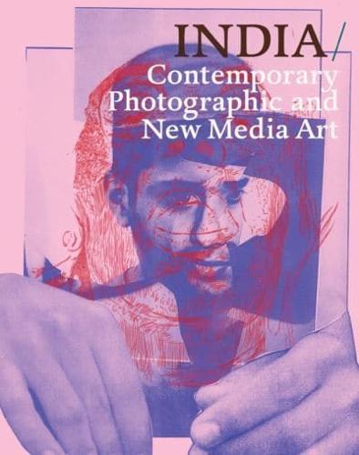 India - Contemporary Photographic and New Media Art