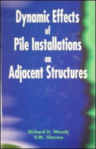Dynamic Effects of Pile Installation on Adjacent Structures