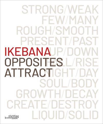 Ikebana - Opposites Attract