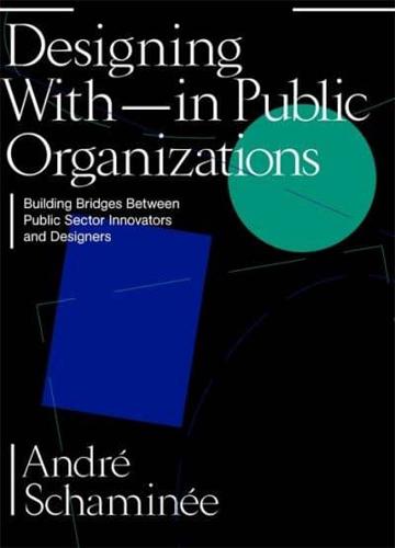 Designing With-in Public Organizations