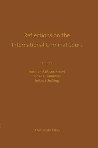 Reflections on the International Criminal Court:Essays in Honour of Adriaan Bos