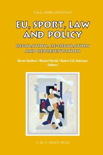 EU, Sport, Law and Policy : Regulation, Re-regulation and Representation