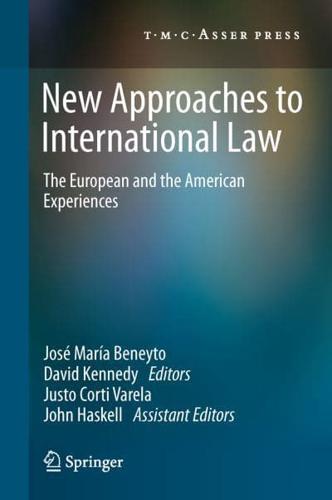 New Approaches to International Law : The European and the American Experiences