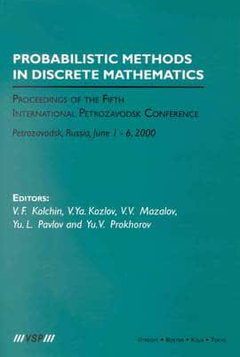Probabilistic Methods in Discrete Mathematics, Volume 5 Probabilistic Methods in Discrete Mathematics