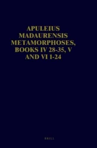 Apuleius Madaurensis Metamorphoses, Books IV 28-35, V and VI 1-24