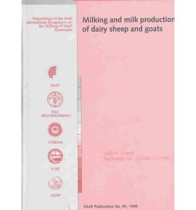 Milking and Milk Production of Dairy Sheep and Goats