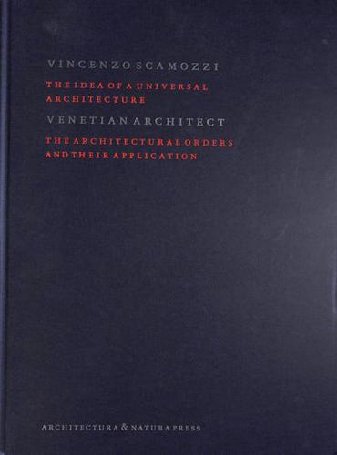 Vincenzo Scamozzi, Venetian Architect VI The Architectural Orders and Their Application
