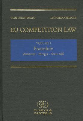 Eu Competition Law Volume I, Procedure: Antitrust - Merger - State Aid