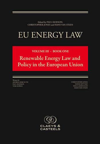 EU Energy Law. Volume III. Renewable Energy Law and Policy in the European Union
