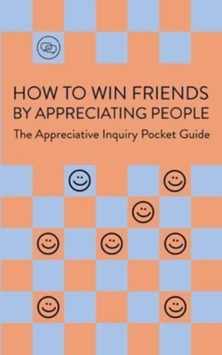How To Win Friends By Appreciating People