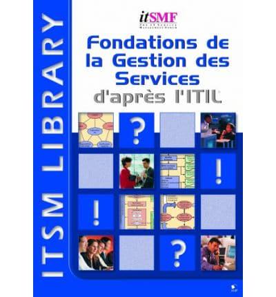 Foundations De La Gestion Des Services Dapres ITIL (French Version)
