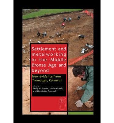 Settlement and Metalworking in the Middle Bronze Age and Beyond