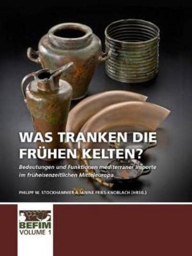 Was Tranken Die Frühen Kelten?