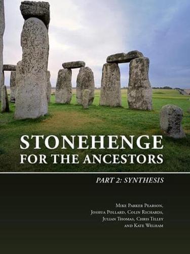 Stonehenge for the Ancestors. Part 2 Synthesis