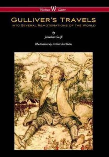 Gulliver's Travels (Wisehouse Classics Edition - With Original Color Illustrations by Arthur Rackham)