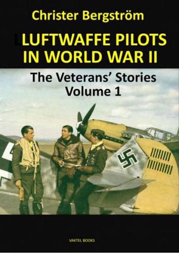 Luftwaffe Pilots in World War II. Volume 1