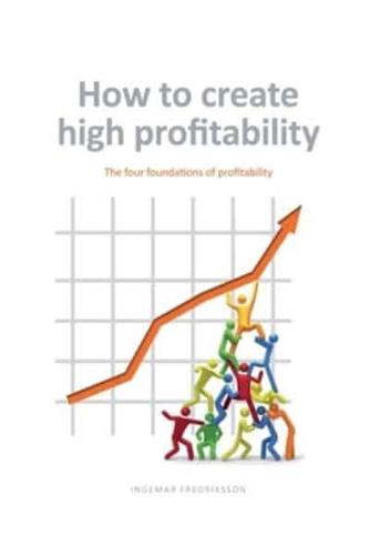 How to create high profitability : The four foundations of profitability