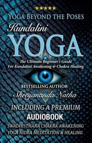 Yoga Beyond the Poses - Kundalini Yoga