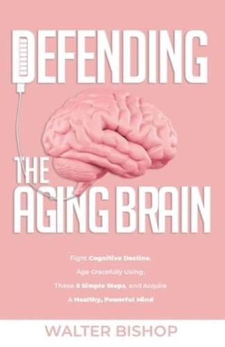 Defending the Aging Brain