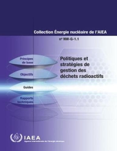 Policies and Strategies for Radioactive Waste Management