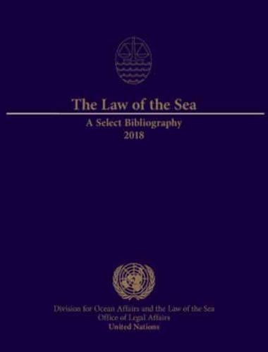 The Law of the Sea: A Select Bibliography 2018