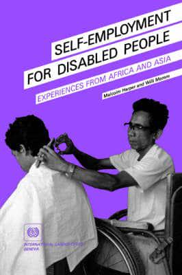 Self-employment for disabled people. Experiences from Africa and Asia